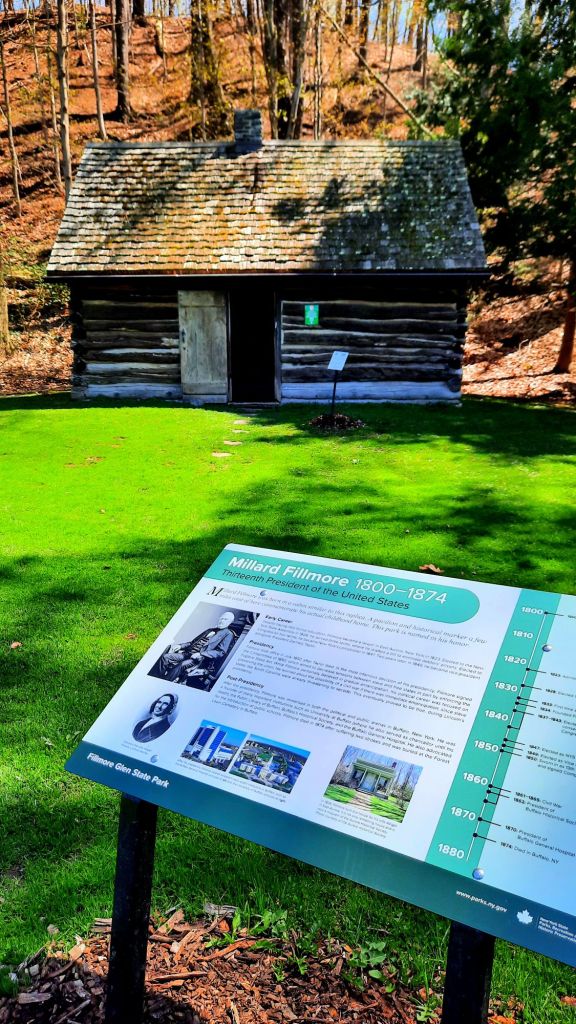 Replica of the log cabin that 13th President Millard Fillmore was born in, in Moravia, New York. (If the name doesn't sound familiar, no worries- he was ranked [by many historians] among the least memorable presidents.) 